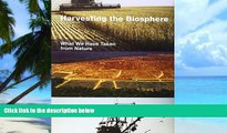 Big Deals  Harvesting the Biosphere: What We Have Taken from Nature (MIT Press)  Free Full Read