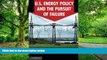 Big Deals  U.S. Energy Policy and the Pursuit of Failure  Free Full Read Most Wanted