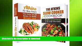 READ BOOK  Atkins Box Set (2 in 1): Recipes to Try for Healthy Weight Loss (Low Carb   Fat