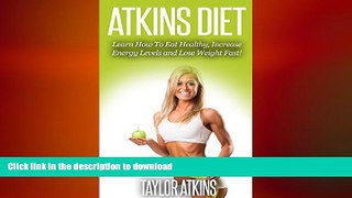 READ  Atkins Diet: Learn How To Eat Healthy, Increase Energy Levels, and Lose Weight Fast
