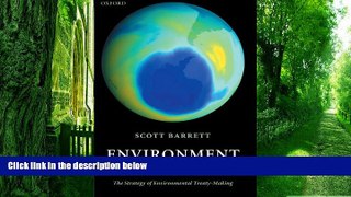 Big Deals  Environment and Statecraft: The Strategy of Environmental Treaty-Making  Best Seller