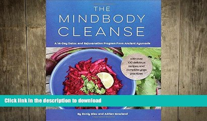 READ BOOK  The Mindbody Cleanse: A 14-Day Detox and Rejuvenation Program from Ancient Ayurveda