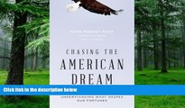 Big Deals  Chasing the American Dream: Understanding What Shapes Our Fortunes  Best Seller Books