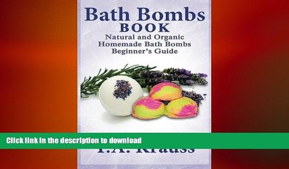 READ  Bath Bombs Book: Natural and Organic Homemade Bath Bombs Beginner s Guide FULL ONLINE