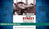 READ FREE FULL  At Home on the Street: People, Poverty, and a Hidden Culture of Homelessness