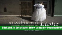 [Get] Chasing the Light: Improving Your Photography with Available Light (Voices That Matter)