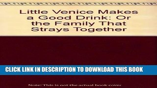 Collection Book Little Venice Makes a Good Drink: Or the Family That Strays Together