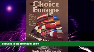 Big Deals  The Choice for Europe: Social Purpose and State Power from Messina to Maastricht