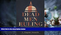 Big Deals  Dead Men Ruling: How to Restore Fiscal Freedom and Rescue Our Future  Best Seller Books