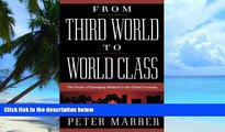 Big Deals  From Third World To World Class: The Future Of Emerging Markets In The Global Economy