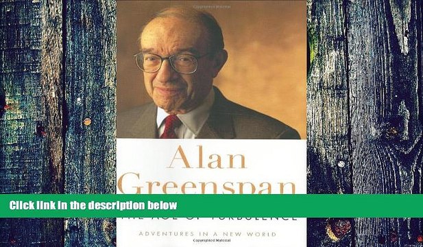 Big Deals The Age of Turbulence: Adventures in a New World Best Seller Books Most Wanted