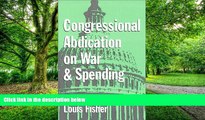 Big Deals  Congressional Abdication on War and Spending (Joseph V. Hughes Jr. and Holly O. Hughes