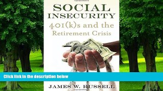Big Deals  Social Insecurity: 401(k)s and the Retirement Crisis  Best Seller Books Most Wanted