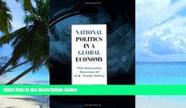 Big Deals  National Politics in a Global Economy: The Domestic Sources of U.S. Trade Policy