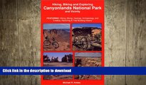 READ THE NEW BOOK Hiking, Biking and Exploring Canyonlands National Park and Vicinity : Hikng,