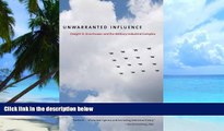 Big Deals  Unwarranted Influence: Dwight D. Eisenhower and the Military-Industrial Complex (Icons