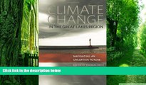 Big Deals  Climate Change in the Great Lakes Region: Navigating an Uncertain Future  Best Seller