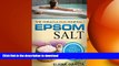 READ  Epsom Salt: The Miraculous Mineral!: Holistic Solutions   Proven Healing Recipes for