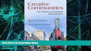 Big Deals  Creative Communities: Art Works in Economic Development  Free Full Read Best Seller