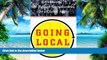 Big Deals  Going Local: Creating Self-Reliant Communities in a Global Age  Best Seller Books Best