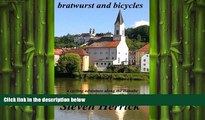 READ book  bratwurst and bicycles (Eurovelo Series:) (Volume 3) READ ONLINE