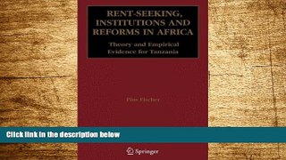 Must Have  Rent-Seeking, Institutions and Reforms in Africa: Theory and Empirical Evidence for