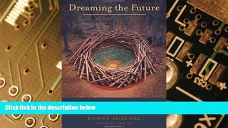 Big Deals  Dreaming the Future: Reimagining Civilization in the Age of Nature  Best Seller Books