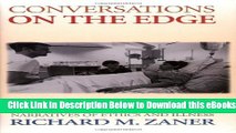 [Reads] Conversations on the Edge: Narratives of Ethics and Illness Online Ebook