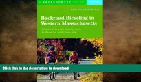 FAVORIT BOOK Backroad Bicycling in Western Massachusetts: 30 Rides in the Berkshires, Hampshire