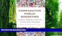 Big Deals  Comparative Public Budgeting: Global Perspectives on Taxing and Spending  Best Seller