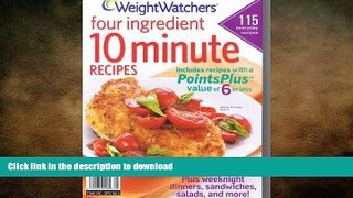 EBOOK ONLINE  Weight Watchers Four Ingredient 10 Minute Recipes (115 everyday recipes includes