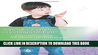 New Book Asperger Syndrome in Young Children: A Developmental Approach for Parents and Professionals