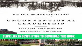 [PDF] Unconventional Leadership: What Henry Ford and Detroit Taught Me About Reinvention and