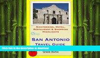 PDF ONLINE San Antonio Travel Guide: Sightseeing, Hotel, Restaurant   Shopping Highlights by Grace