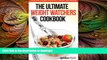 FAVORITE BOOK  The Ultimate Weight Watchers Cookbook: Delicious Weight Watchers Points Plus