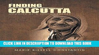 [PDF] Finding Calcutta: Memoirs of a Photographer Popular Colection