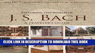 [PDF] Exploring the World of J. S. Bach: A Traveler s Guide Popular Online