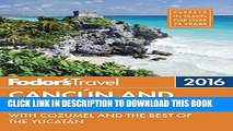 [PDF] Fodor s Cancun   the Riviera Maya: with Cozumel   the Best of the Yucatan (Full-color Travel