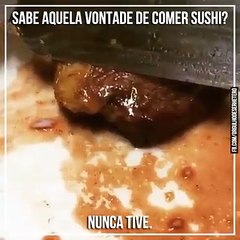 SABE AQUELA VONTADE DE COMER SUSHI?