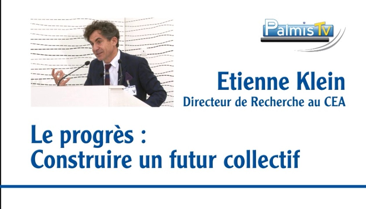 Le progrès : Construire un futur collectif, Etienne Klein