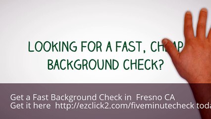 Where Can I Get a Background Check in Fresno CA Fast