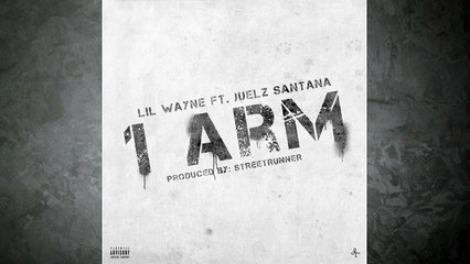 Lil Wayne - 1 Arm (feat. Juelz Santana) (Prod. By Street Runner)