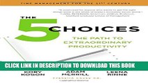[Download] The 5 Choices: The Path to Extraordinary Productivity Hardcover Collection