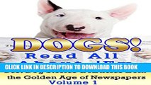 [PDF] Dogs! Read All About  Em: Best Dog Stories   Articles from the Golden Age of Newspapers,