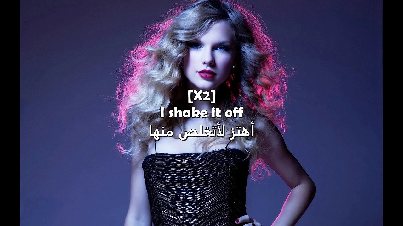 Taylor Swift Shake it off (Lyrics) مترجمة