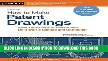 [Download] How to Make Patent Drawings: Save Thousands of Dollars and Do It With a Camera and