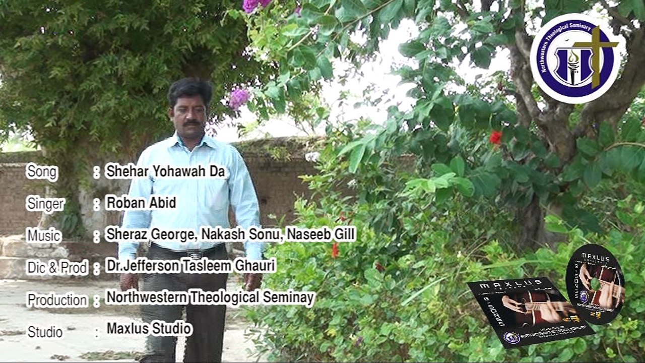 Shehar Yohawah Da  - Northwestern Theological Seminary Dir & Pro Dr.Jefferson Tasleem Ghauri