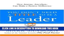 New Book You Don t Need a Title to Be a Leader: How Anyone, Anywhere, Can Make a Positive Difference