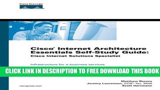 New Book Cisco Internet Architecture Essentials Self-Study Guide: Cisco Internet Solutions