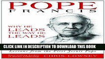 New Book Pope Francis: Why He Leads the Way He Leads: Lessons from the First Jesuit Pope